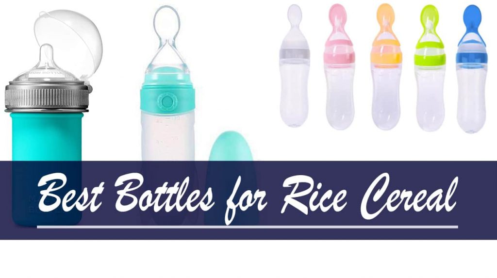 Best Bottles for Rice Cereal
