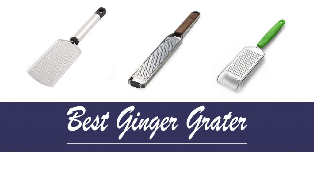 Best Ginger Grater