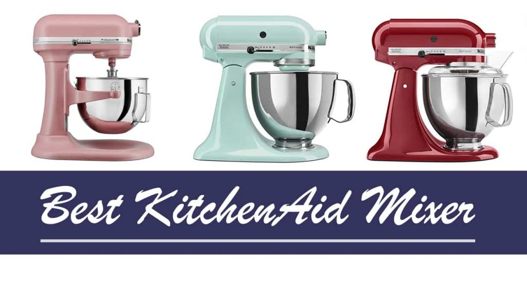 Best KitchenAid Mixer